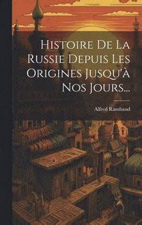 J Mf R Priser Histoire De La Russie Depuis Les Origines Jusqu Nos