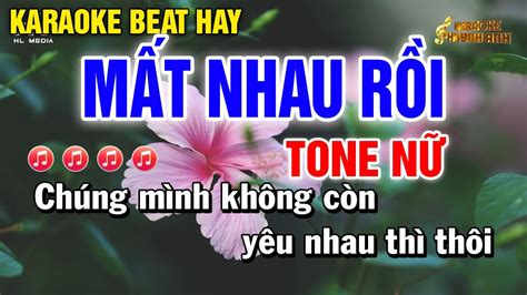 Mất Nhau Rồi Karaoke Tone Nữ Dễ Hát Beat Hay Huỳnh Anh YouTube