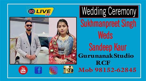 20livetv Wedding Ceremony Sukhmanpreet Singh Weds Sandeep Kaur