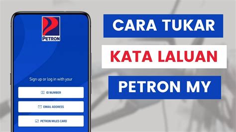 Cara Tukar Kata Laluan App Petron Malaysia Atau Reset Password Bagi