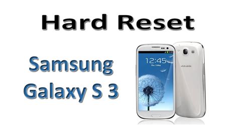 Hard Reset Samsung Galaxy S III YouTube