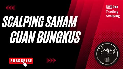 Live Trading Scalping Saham Pemula Di Emiten Cuan Bungkus Youtube