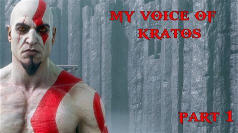 My Voice Of Kratos God Of War 3 Part 1 Youtube