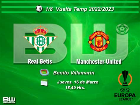 Real Betis Vs Manchester United Betisweb