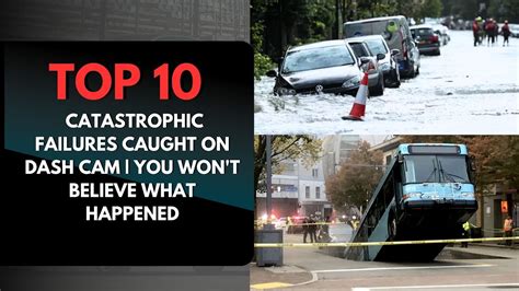 10 Catastrophic Failures Caught On Dash Cam Youtube