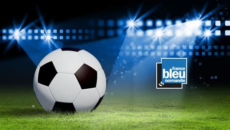 Concours France Bleu Gagner Des Invitations Pour Le Match De Foot Caen