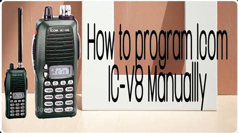 How To Program Icom IC V8 Manually Tutorial YouTube