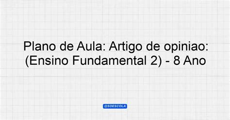 Artigo De Opinião Tudo Sala De Aula