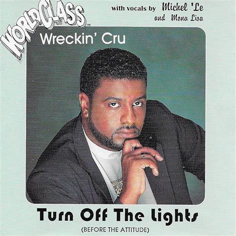 Turn Off The Lights World Class Wreckin Cru Amazon Ca Music