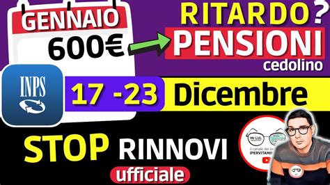 Inps ⚠️ Stop Rinnovi 2023 Auu Cedolino Pensioni Gennaio Ritardo 600€ Minime Novità 17 23