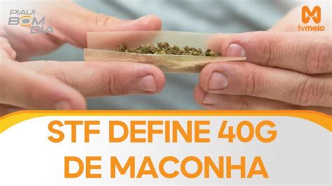 Stf Fixa Em 40g Quantidade De Maconha Para Diferenciar Usuário De Traficante Youtube