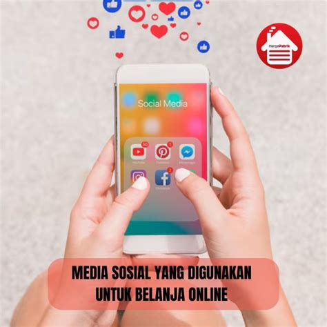 Berikut Adalah Media Sosial Yang Digunakan Belanja Online