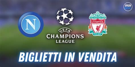 Biglietti Napoli Liverpool Svelati I Prezzi Per La Prima In Casa