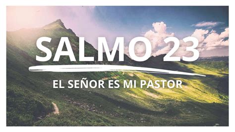 Salmo 23 Jehová Es Mi Pastor Oración Poderosa Para Situaciones Difíciles Youtube