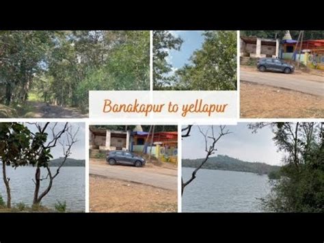 Banakapur To Yellapur Road Condition Yellapur Haveri Goa