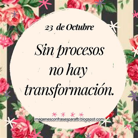 Imagenes Bonitas Y Pensamientos Positivos Frase Del Día 23 De Octubre