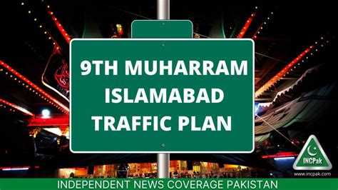 Islamabad Traffic Plan For Muharram August Incpak