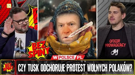 BezSpiny CZY TUSK ODCHORUJE PROTEST WOLNYCH POLAKÓW YouTube