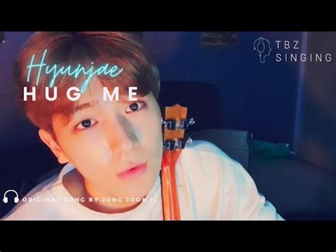 ENG HYUNJAE Cover Hug Me 안아줘 by Jung Joon Il HYUNJAE Singing