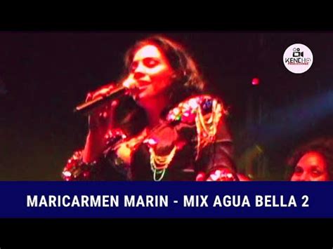 Maricarmen Marin Mix Agua Bella 2 en vivo Presentación 3er CD YouTube