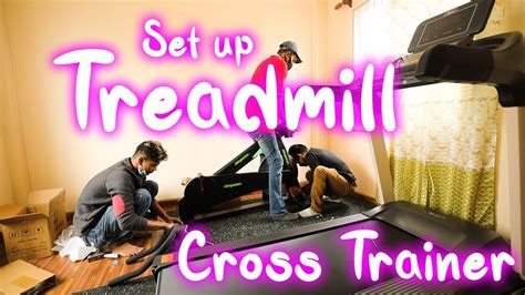 Unboxing Of Treadmill Cross Trainer How To Set Up Treadmill How