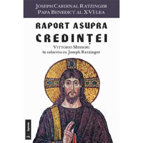 Raport asupra credintei Vittorio Messori în colocviu cu Joseph Ratzinger