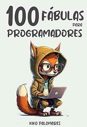 F Bulas Para Programadores Historias Inspiradoras Para Mejorar Tus