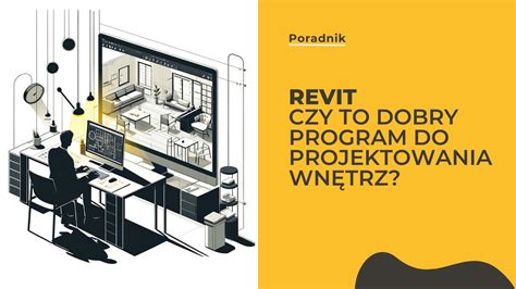 Revit Czy Nadaje Si Do Projektowania Wn Trz Blog Cgwisdom Pl