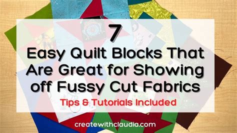 Easy Quilt Blocks That Are Great To Show Off Fussy Cutting How To