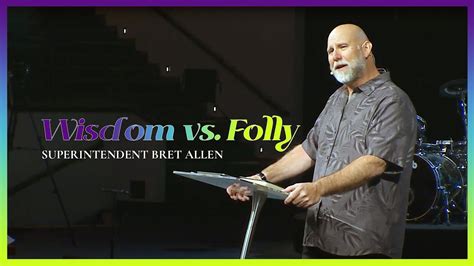 The Book Of Proverbs Wisdom Vs Folly Superintendent Bret Allen