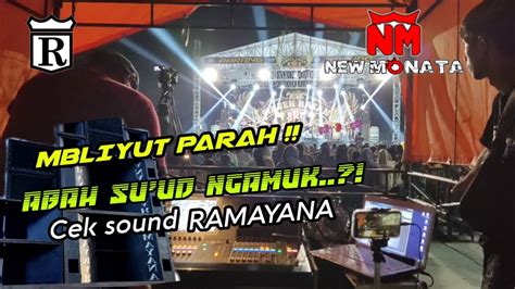 ABAH SU UD NGAMUK Mbliyut Parah Cek Sound Ramayana Feat New Monata