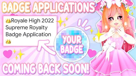 Badge Applications Coming Confirmed Get Your Own Badge 👑royale High