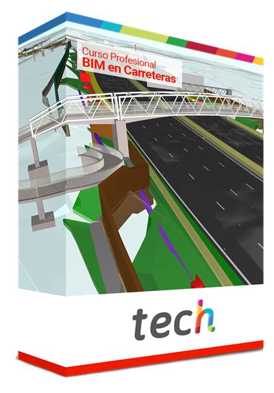 Curso Profesional En Bim En Carreteras Tech Espa A