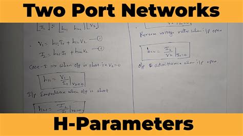 H Parameters Two Port Networks Electrical Network Circuit Theory