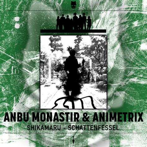 Anbu Monastir Ft Animetrix Shikamaru Schattenfessel Lyrics