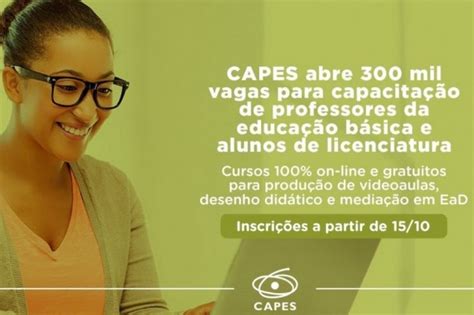 Capes Oferta Mil Vagas Em Cursos Virtuais Para Professores