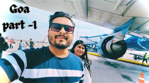 Vlog 40 Goa Trip North Goa Travel Vlog Part 1 Youtube