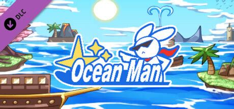 Ocean Man - The Last Ocean (DLC D) on Steam