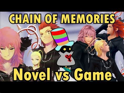 Kingdom Hearts Chain Of Memories Novel Vs Game Youtube