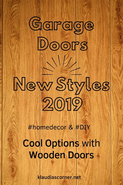 Garage Door Styles 2019 - Cool Options With Wooden Doors