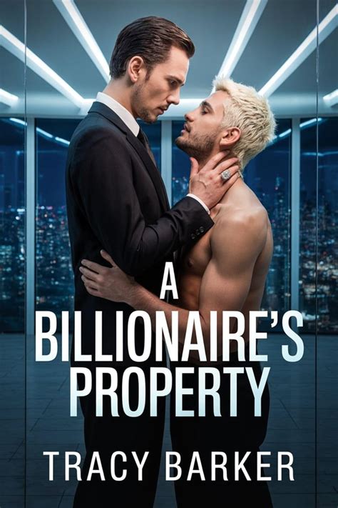 A Billionaires Property A Secret Mm Enemies To Lovers Office Gay Romance Ebook Barker Tracy