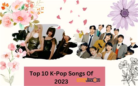 Top 10 K-Pop Songs Of 2023 - Asiantv4u