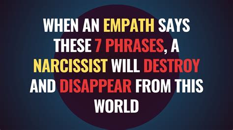 When An Empath Says These 7 Phrases A Narcissist Will Destroy And