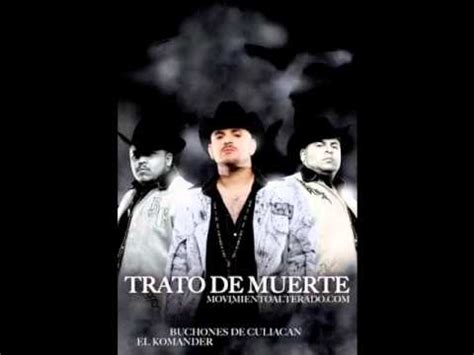 El Komander Y Los Buchones De Culiacan Trato De Muerte Estudios 2011