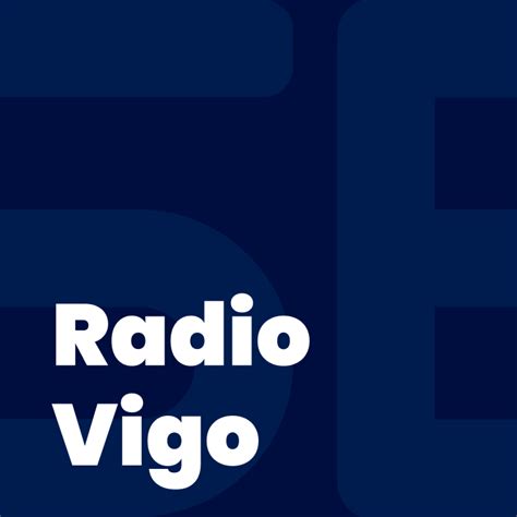 SER Podcast Escucha El Podcast De Radio Vigo