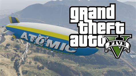 GTA V How To Fly The Atomic Blimp In Grand Theft Auto V GTA 5 YouTube