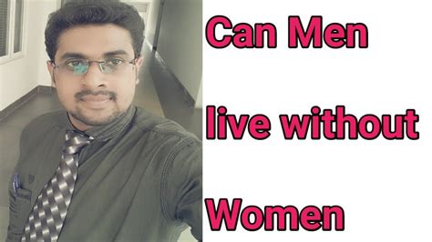 Can Men Live Without Women Tamil Men Without Women Youtube