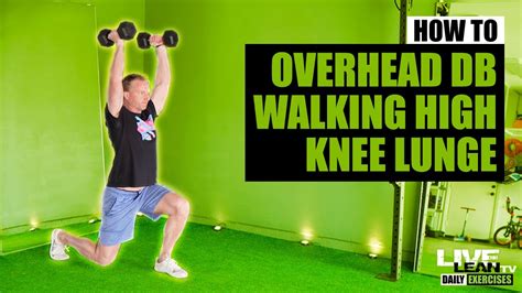 How To Do An Overhead Dumbbell Walking High Knee Lunge Exercise