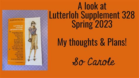 Lutterloh Supplement 328 Spring 2023 A Quick Glance And Plans YouTube