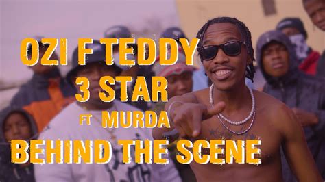 Ozi Teddy Ft Murda BEHIND THE SCENE 3 STAR YouTube